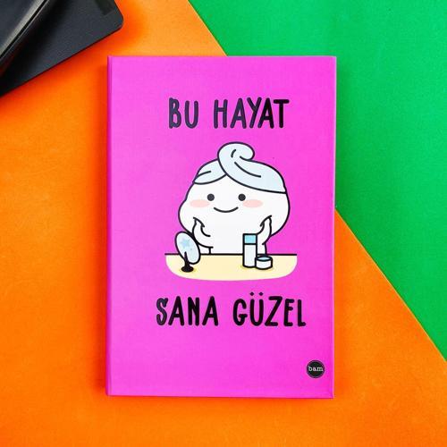 Bu Hayat Sana Güzel Tasarımlı Lastikli Defter