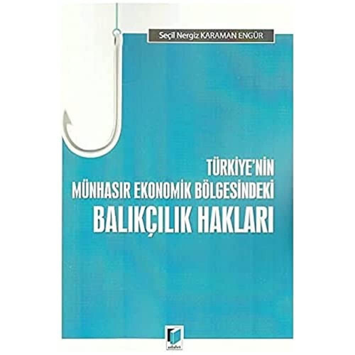 Türkiye'nin Münhasır Ekonomik Bölgesindeki Balıkçılık Hakları