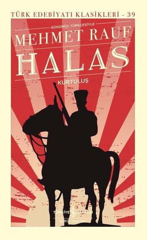 Günümüz Türkçesiyle Halas - Kurtuluş - Türk Edebiyatı Klasikleri 39