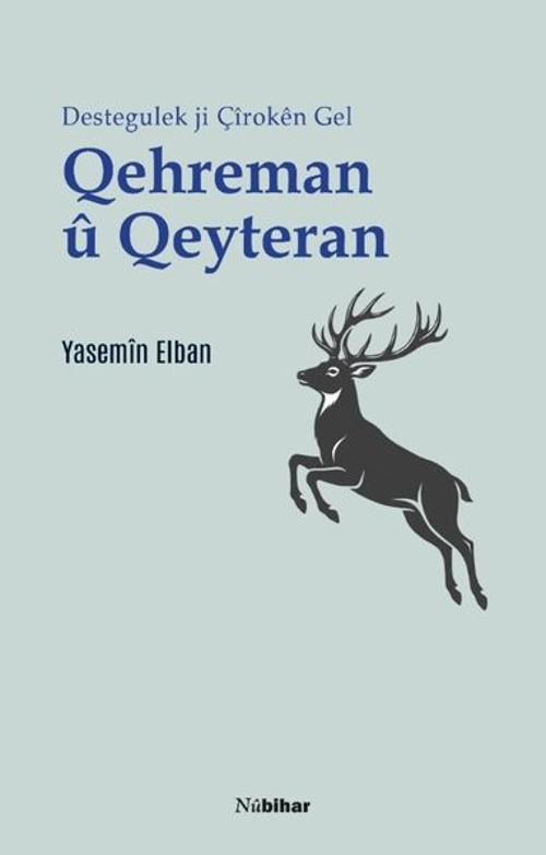 Qehreman ü Qeyteran Destegulek Ji Çiroken Gel