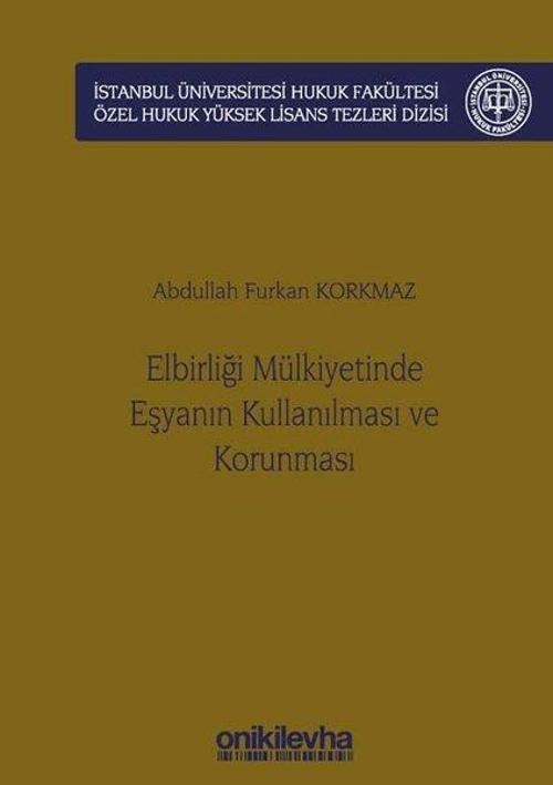 Elbirliği Mülkiyetinde Eşyanın Kullanılması ve Korunması