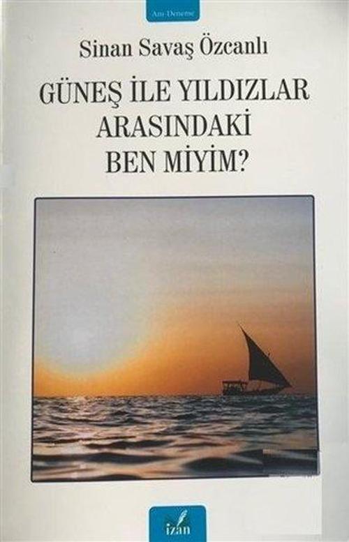 Güneş ile Yıldızlar Arasındaki Ben miyim?