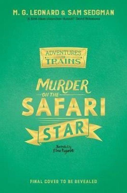 Murder on the Safari Star (Adventures on Train)