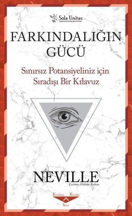 Farkındalığın Gücü - Sınırsız Potansiyeliniz için Sıradışı Bir Kılavuz