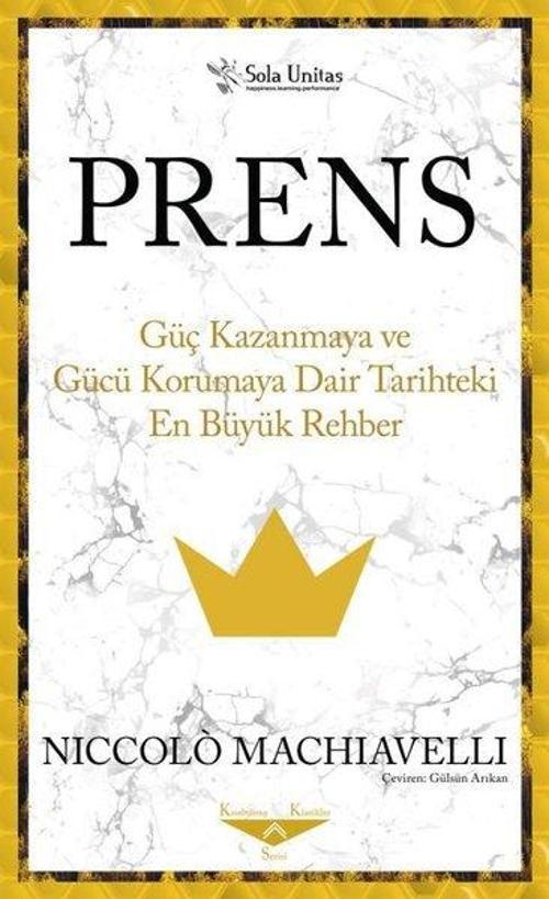 Prens - Güç Kazanmaya ve Gücü Korumaya Dair Tarihteki En Büyük Rehber