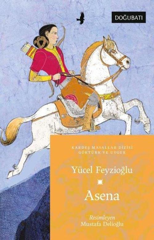 Asena - Göktürk ve Uygur Masalları