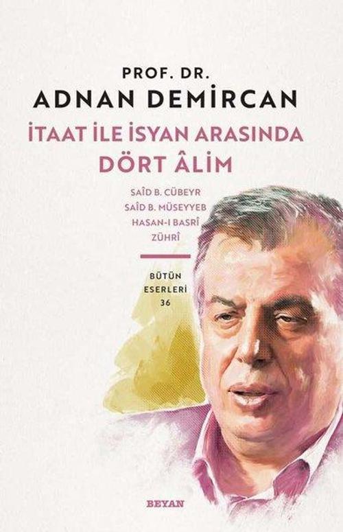 İtaat ile İsyan Arasında Dört Alim
