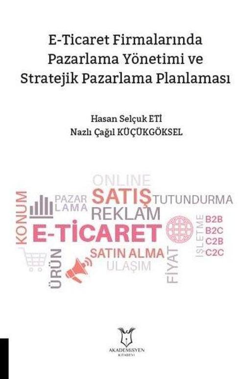 E-Ticaret Firmalarında Pazarlama Yönetimi ve Stratejik Pazarlama Planlaması