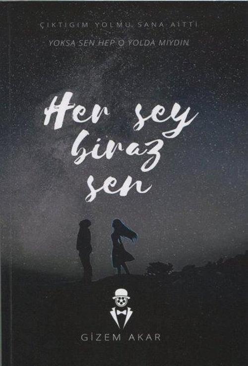 Her Şey Biraz Sen