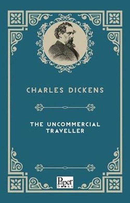 The Uncommercial Traveller
