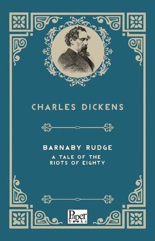Barnaby Rudge A Tale Of The Riots Of Eighty