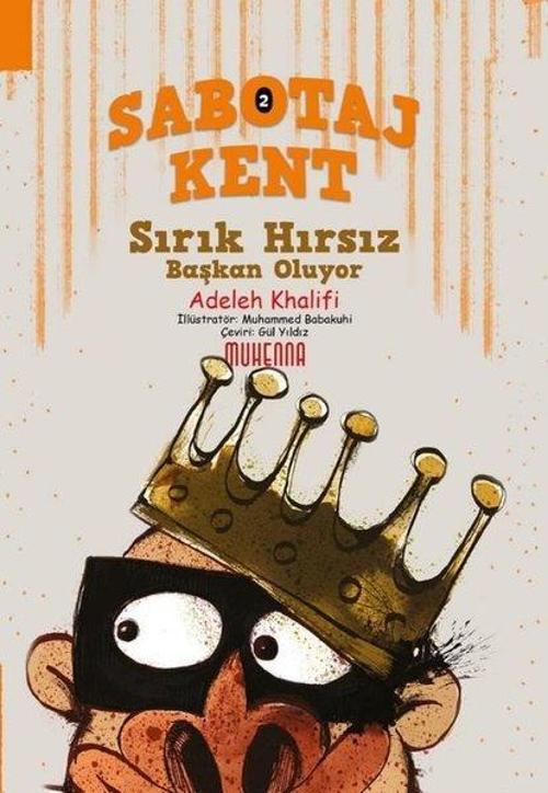 Sabotaj Kent 2 - Sırık Hırsız Başkan Oluyor!