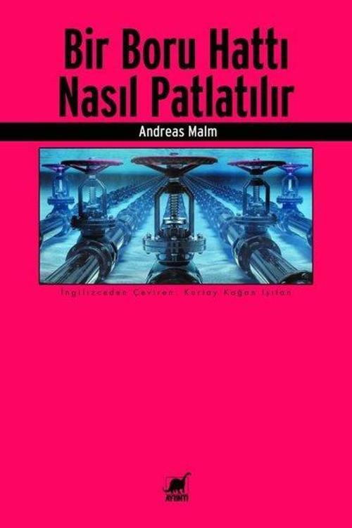 Bir Boru Hattı Nasıl Patlatılır