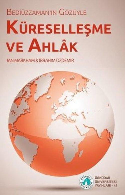 Bediuzzaman'ın Gozuyle Kuresellesme ve Ahlak