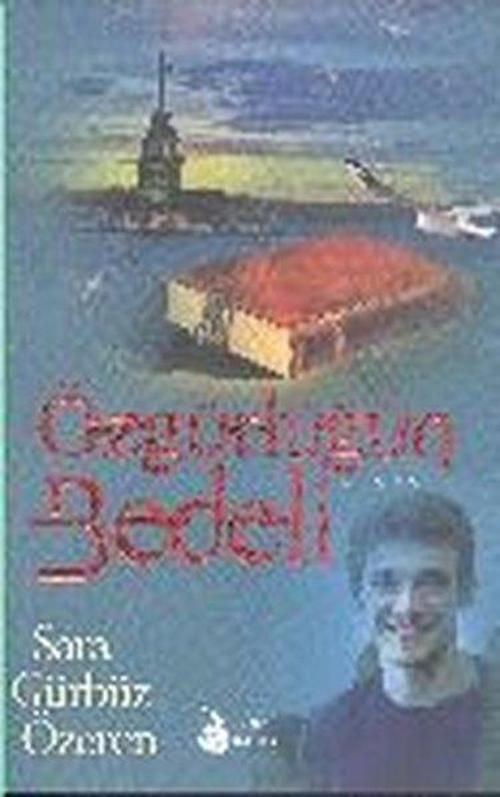 Genç Damla Yayınevi Özgürlüğün Bedeli