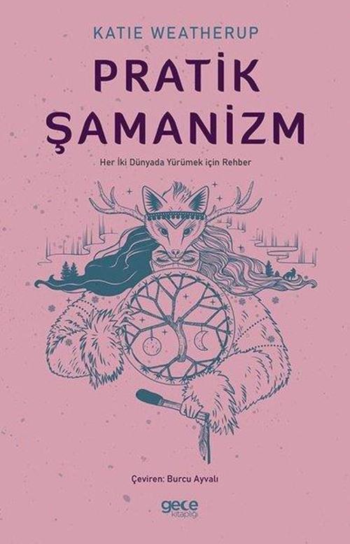 Gece Kitaplığı Pratik Şamanizm