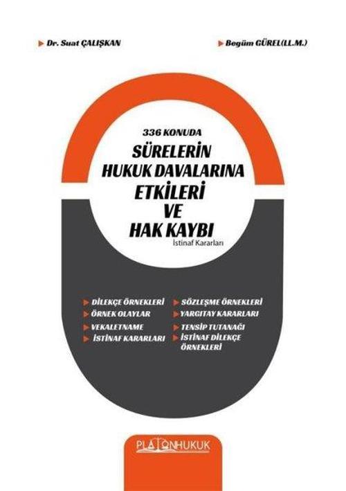 336 Konuda Sürelerin Hukuk Davalarına Etkileri ve Hak Kaybı - İstinaf Kararları