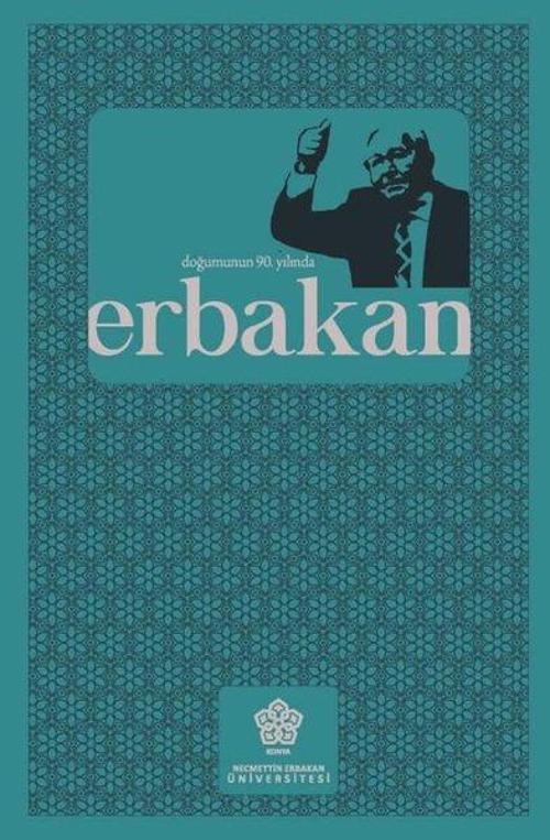Doğumunun 90. Yılında Erbakan