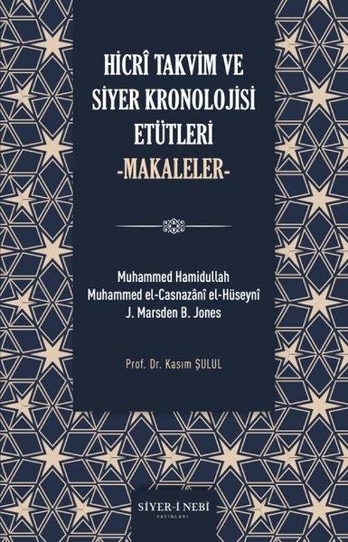 Hicri Takvim ve Siyer Kronolojisi Etütleri - Makaleler
