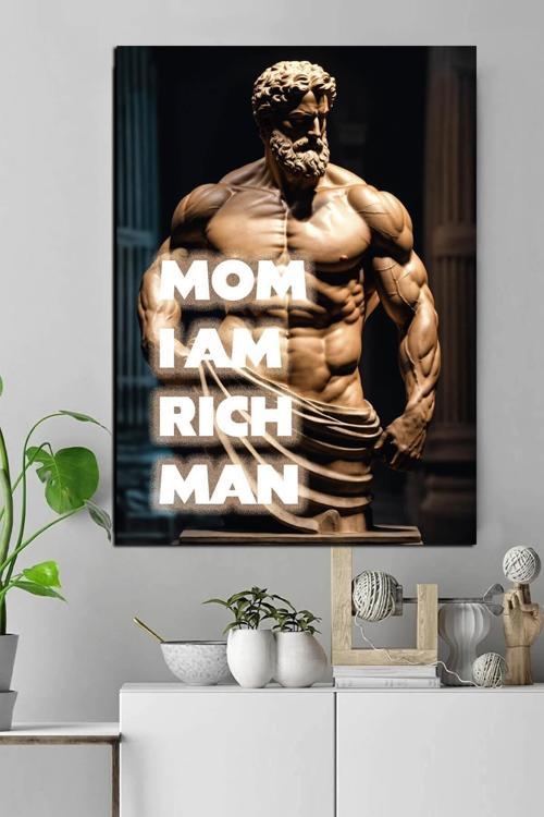 Mom I Am Rich Man Kanvas Tablo