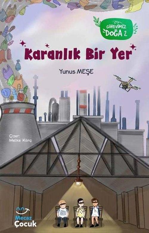 Karanlık Bir Yer - Görevimiz Doğa 2