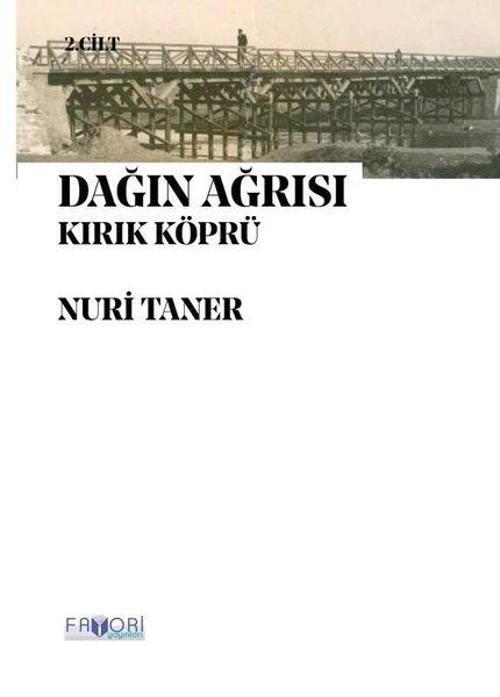 Dağın Ağrısı 2. Cilt - Kırık Köprü