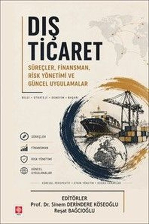 Dış Ticaret Süreçler Finansman Risk Yönetimi ve Güncel Uygulamalar