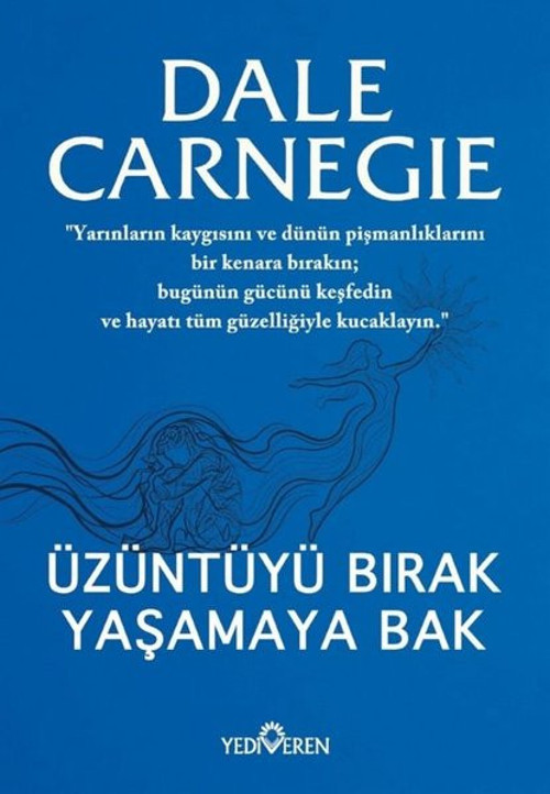 Üzüntüyü Bırak Yaşamaya Bak