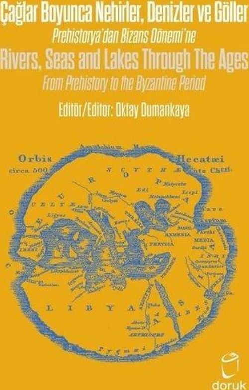 Çağlar Boyunca Nehirler Denizler ve Göller - Rivers Seas and Lakes Through The Ages
