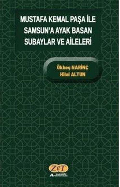 Mustafa Kemal Paşa ile Samsun'a Ayak Basan Subaylar ve Aileleri