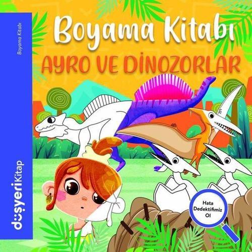 Ayro ve Dinozorlar Boyama Kitabı