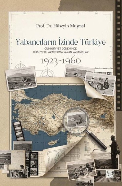 Yabancıların İzinde Türkiye 1923 - 1960