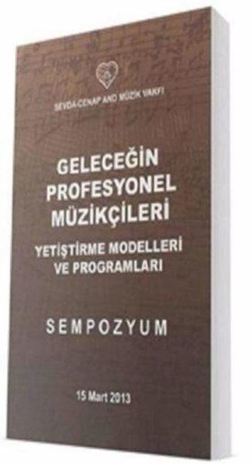 Geleceğin Profesyonel Müzikçileri - Yetiştirme Modelleri ve Programları
