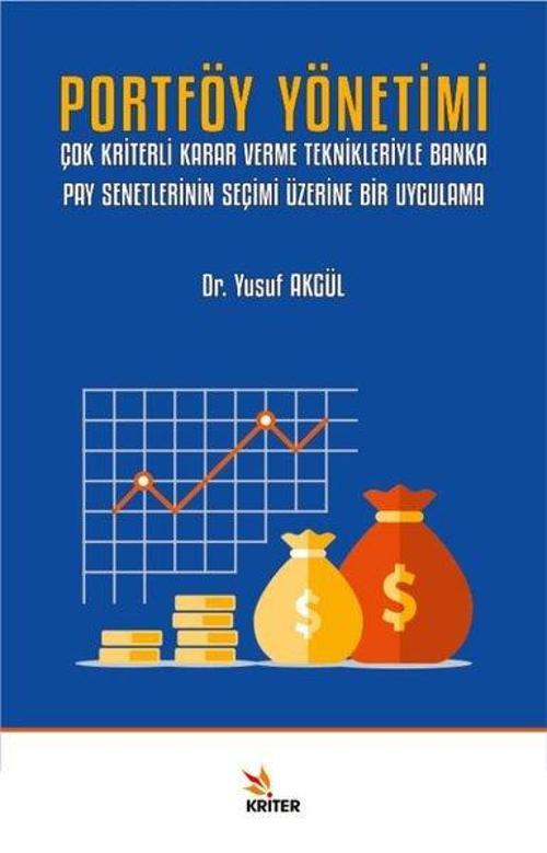 Portföy Yönetimi: Çok Kriterli Karar Verme Teknikleriyle Banka Pay Senetlerinin Seçimi Üzerine Bir U