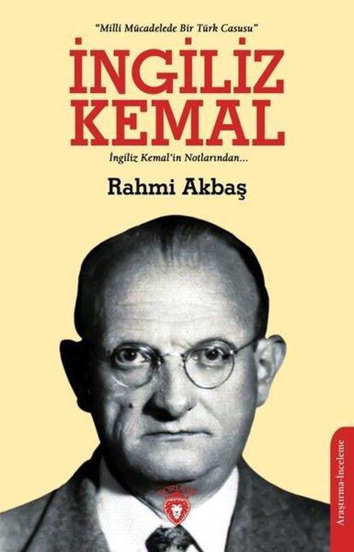 İngiliz Kemal: Milli Mücadelede Bir Türk Casusu