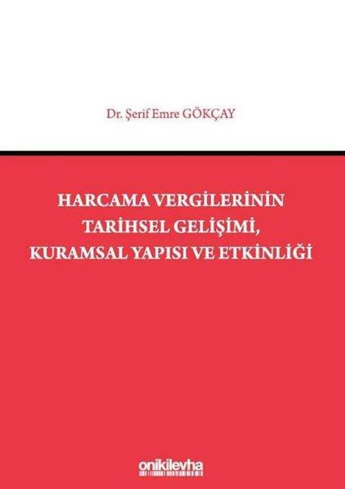 Harcama Vergilerinin Tarihsel Gelişimi Kuramsal Yapısı ve Etkinliği