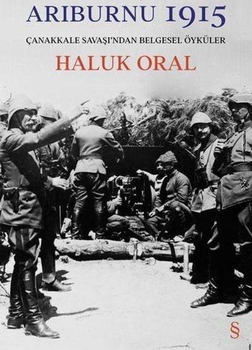 Arıburnu 1915 - Çanakkale Savaşı'ndan Belgesel Öyküler