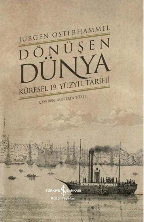 Dönüşen Dünya - Küresel 19.Yüzyıl Tarihi