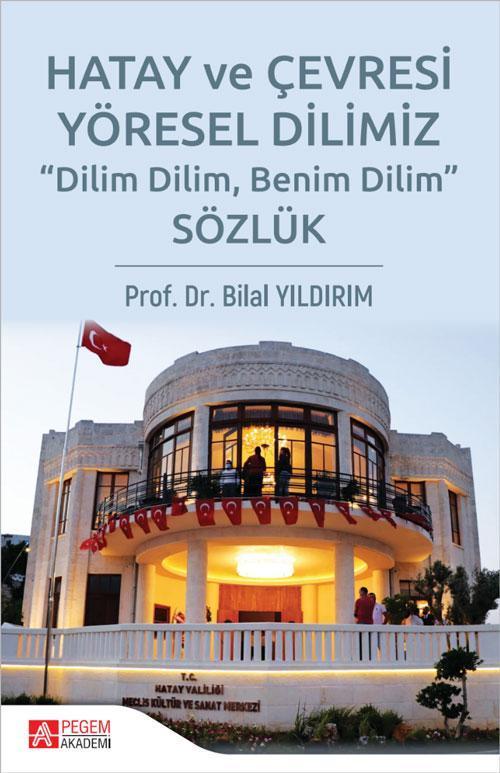 Pegem Sözlük Hatay ve Çevresi Yöresel Dilimiz