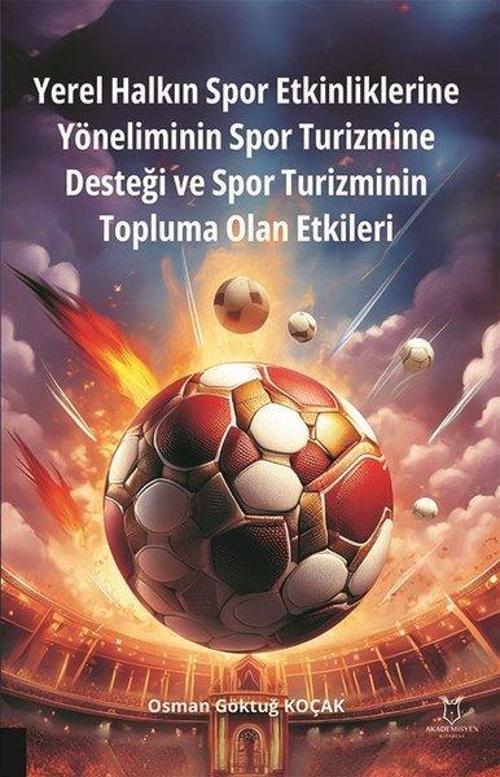 Yerel Halkın Spor Etkinliklerine Yöneliminin Spor Turizmine Desteği ve Spor Turizminin Topluma Olan 