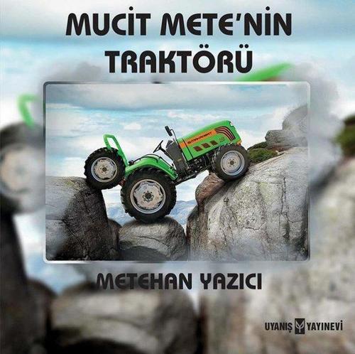 Mucit Mete'nin Traktörü