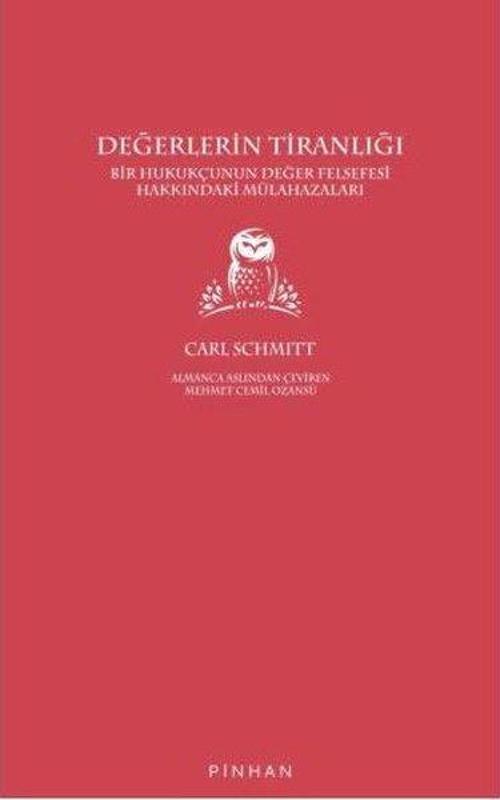 Değerlerin Tiranlığı - Bir Hukukçunun Değer Felsefesi Hakkındaki Mülahazaları