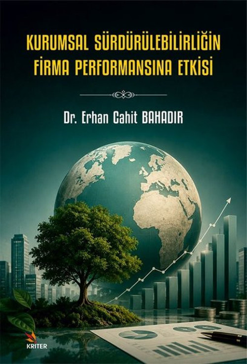 Kurumsal Sürdürülebilirliğin Firma Performansına Etkisi