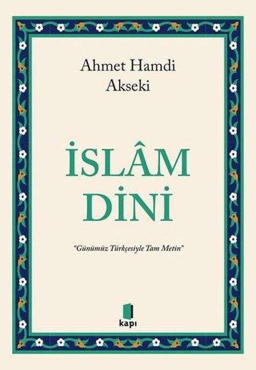 İslam Dini - Günümüz Türkçesiyle Tam Metin