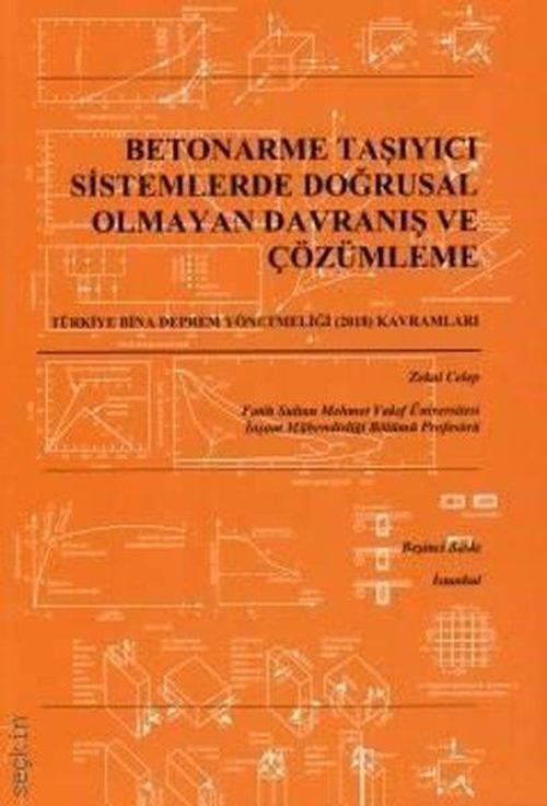 Betonarme Taşıyıcı Sistemlerde Doğrusal Olmayan Davranış ve Çözümleme