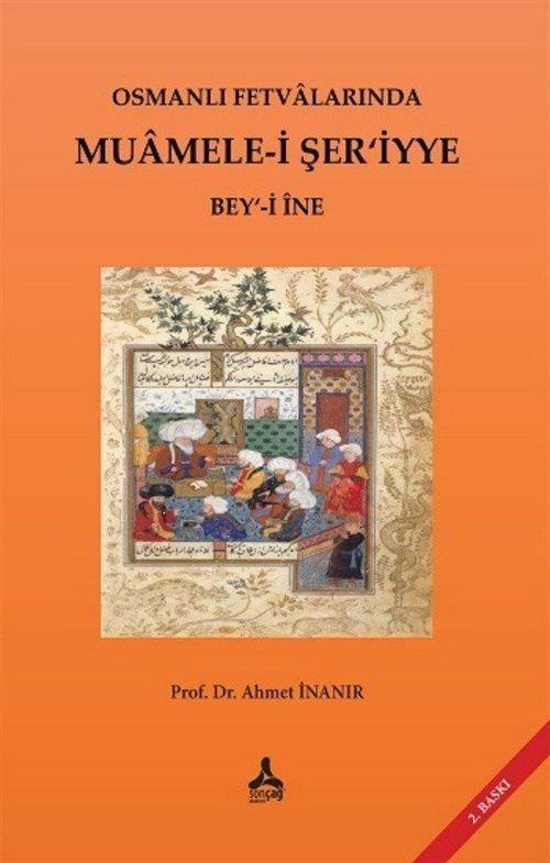 Osmanlı Fetvalarında Muamele-i Şer'iyye Bey'-i İne