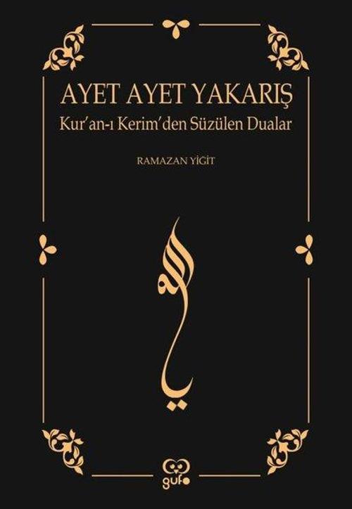 Ayet Ayet Yakarış - Kur'an-ı Kerim'den Süzülen Dualar