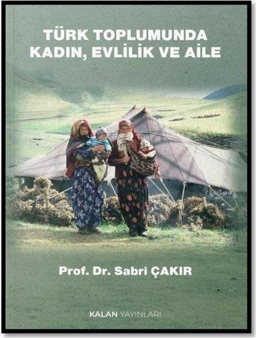 Türk Toplumunda Kadın, Evlilik ve Aile