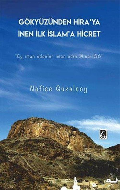 Gökyüzünden Hira'ya İnen İlk İslam'a Hicret