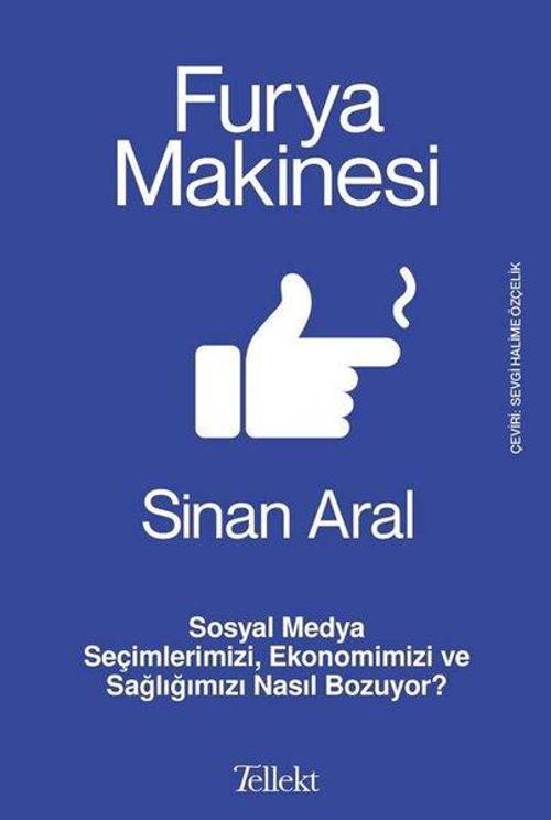 Furya Makinesi: Sosyal Medya Seçimlerimizi Ekonomimizi ve Sağlığımızı Nasıl Bozuyor?